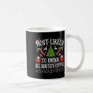 Mug Plus Susceptible De Boire Tout Le Café De Santa No