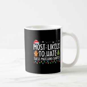 Mug Plus susceptible de détester ces S Funny Christm a