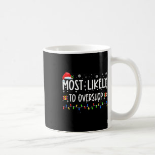 Mug Plus susceptible de trop magasiner Équipage de fam