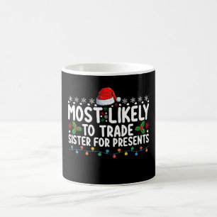 Mug Plus susceptible d'échanger sa sœur contre des cad
