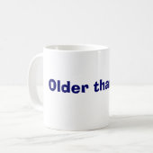 Mug Plus vieux que la saleté (Devant gauche)