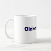 Mug Plus vieux que la saleté (Gauche)