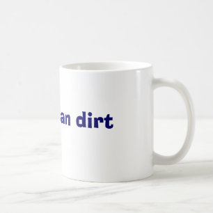 Mug Plus vieux que la saleté