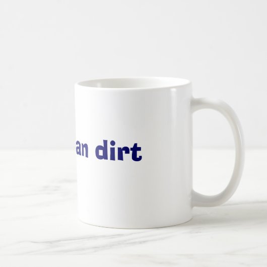 Mug Plus vieux que la saleté (Droite)