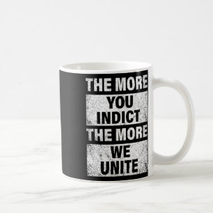 Mug Plus Vous Montrez Que Plus Nous Unissons L'Accusat