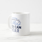 Mug Plus Vous Pouvez Entendre La Citation (Devant gauche)