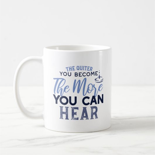 Mug Plus Vous Pouvez Entendre La Citation (Gauche)
