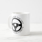 Mug Plus vous vous rapprochez, plus je conduis lenteme (Devant gauche)
