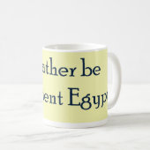 Mug Plutôt En Egypte Ancienne (Devant droit)