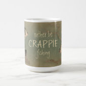 Mug Plutôt être Crappie Fishing (Centre)