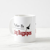 Mug Plutôt joue des cornemuses (Devant gauche)