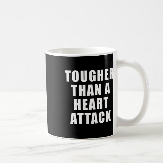Mug Plutôt Qu'Une Attaque Cardiaque - Sensibilisation (Droite)