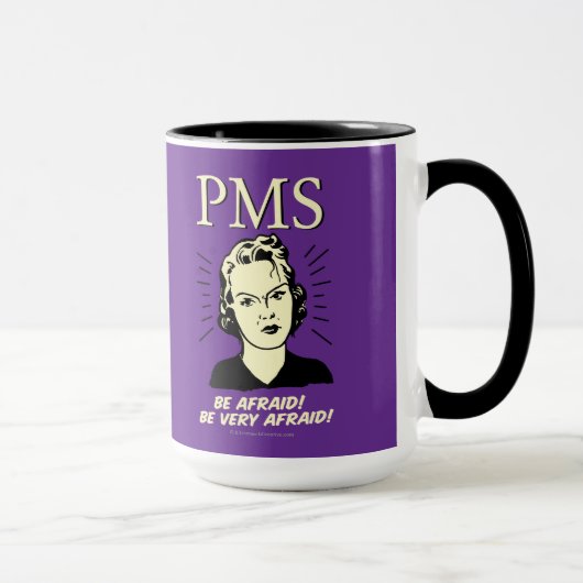 Mug PMS : Ayez peur (Droite)