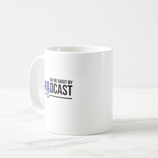 Mug Podcaster Me Demandez Mon Podcast (Devant gauche)