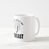 Mug Podcaster Podcast Podcaster Podcasting Podcasting (Devant droit)