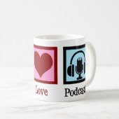 Mug Podcasts Peace Love (Devant droit)