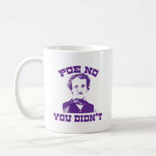 Mug Poe No Funny Classic Funny Slogan