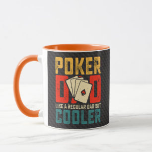 Mug Poker Dad, Like a Regular Dad But Cooler