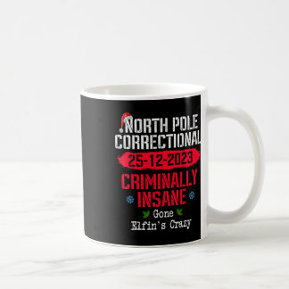 Mug Pôle Nord Correction Criminellement Insane Est Par