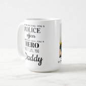 Mug Police Officier Hero Daddy Fête des pères Photo (Devant gauche)