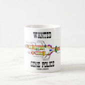 Mug Police Recherchée de gène (humour de reproduction (Centre)