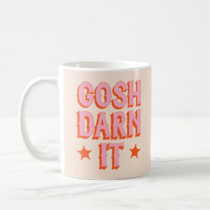 Mug Politesse Sud : Gosh Darn It (rétro vieux ouest)