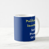 Mug Politiquement Incorrect Et Fière De Cela (Devant droit)