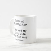 Mug Pompier à la retraite a travaillé toute ma vie pou (Devant gauche)