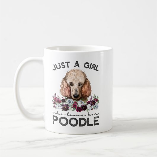 Mug Poodle Chien Standard Poodle Juste Une Fille Qui A (Gauche)