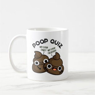 Mug Poop Quiz Funny Poo Pun