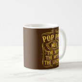Mug Pop Pop The Man The Myth The Legend Funny Pères (Devant droit)