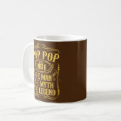 Mug Pop Pop The Man The Myth The Legend Funny Pères (Devant gauche)