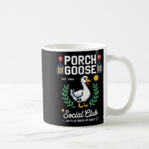 Mug Porch Goose Social Club Gotta Go Dress My Goose Pi