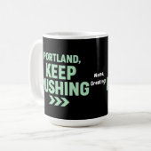 Mug Portland, Continuez à Pousser Motivation Minimalis (Devant gauche)