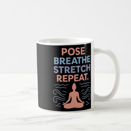 Mug Pose Respirer Étirer Répéter Conception de Flux Yo (Droite)