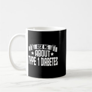 Mug Posez des questions sur le diabète de type 1 Drôle