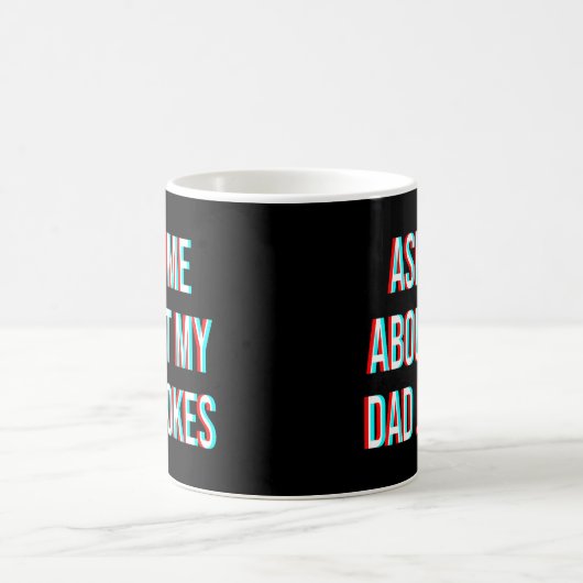 Mug Posez-Moi Des Questions Sur Les Blagues De Mon Pèr (Centre)