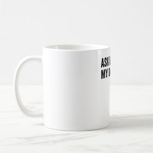 Mug Posez-Moi Des Questions Sur Les Blagues De Mon Pèr (Gauche)