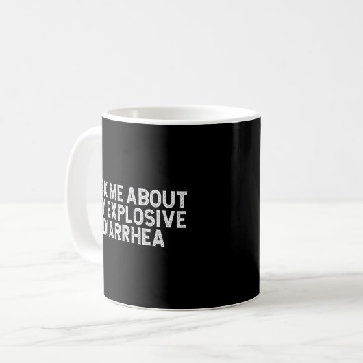 Mug Posez-Moi Des Questions Sur Ma Diarrhée Explosive  (Devant gauche)