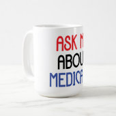 MUG POSEZ-MOI DES QUESTIONS SUR MEDICARE (Devant gauche)