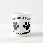 Mug Posez-moi des questions sur mon grand-chien (Centre)