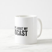 Mug Posez-Moi Des Questions Sur Mon Podcast Funny Podc (Devant droit)