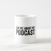 Mug Posez-Moi Des Questions Sur Mon Podcast Funny Podc (Centre)
