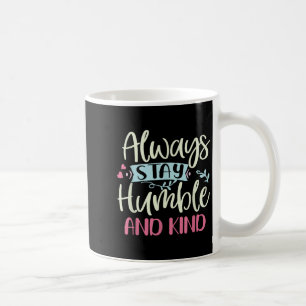 Mug Positif Humble Et Gentil Toujours Rester Cité Femm