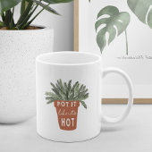 Mug Pot It Like It's Hot Plante Lover