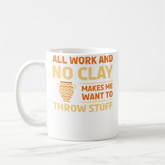 Mug Poterie Tout Travail Et Pas D'Argile Pour Un Amate (Gauche)