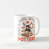 Mug Pottery Ceramics Artist Just A Girl Who Loves Pott (Devant droit)