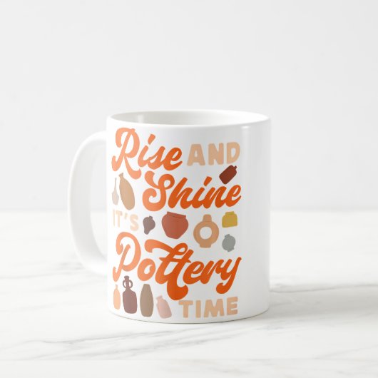 Mug Pottery Ceramics Artist Rise And Shine It'S Potter (Devant gauche)