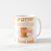 Mug Pottery Is Like Meditation You Even Create Things (Devant droit)