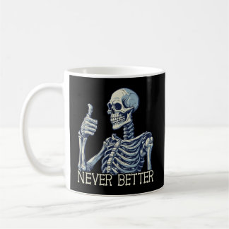 Mug Pouce vers le haut jamais mieux Skeleton S